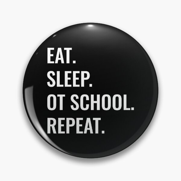 Item preview, Eat Sleep OT School Repeat designed and sold by manishfzr1995.