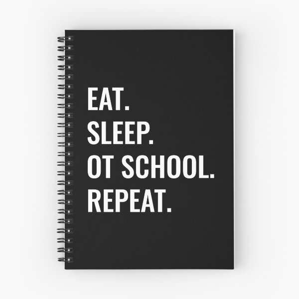 Item preview, Eat Sleep OT School Repeat designed and sold by manishfzr1995.