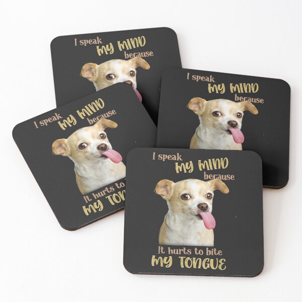 Item preview, Chihuahua I Speak My Mind Because It Hurt To Bite My Tongue designed and sold by dorisjoycek.