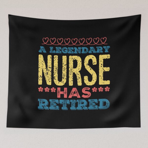 Item preview, A Legendary Nurse Has Retired Yellow Blue Red Font designed and sold by HppyStrngHelthy.
