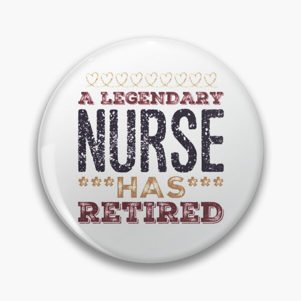 Item preview, A Legendary Nurse Has Retired Brown Black Font designed and sold by HppyStrngHelthy.