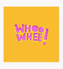Whoo whee! expression lettering Photographic Print
