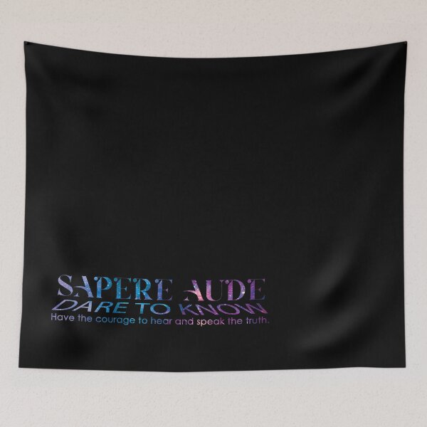 Item preview, Sapere Aude - Dare to Know - Dare to Be Wise – Be Brave Enough To Hear and Speak the Truth. Quote. Galaxy. Cosmic. designed and sold by SavvySapien.