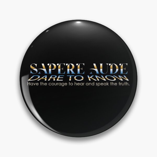 Item preview, Sapere Aude - Dare to Know - Dare to Be Wise – Be Brave Enough To Hear and Speak the Truth. Quote. Silver Chrome. designed and sold by SavvySapien.