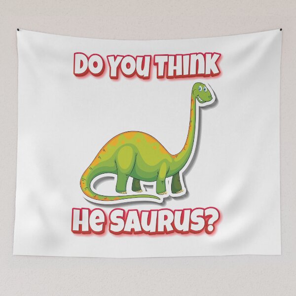Item preview, Do You Think He Saurus? Dinosaur Saw Us Mamenchisaurus designed and sold by FiveNiches.