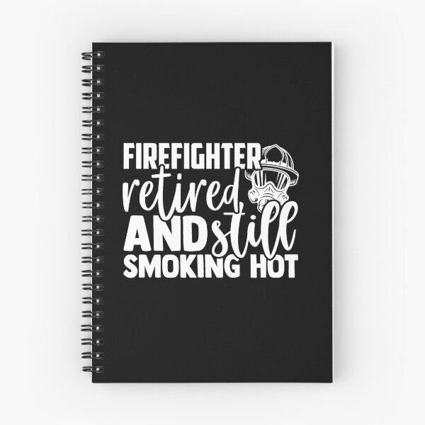 Item preview, Firefighter retired and still smoking hot designed and sold by pnkpopcorn.