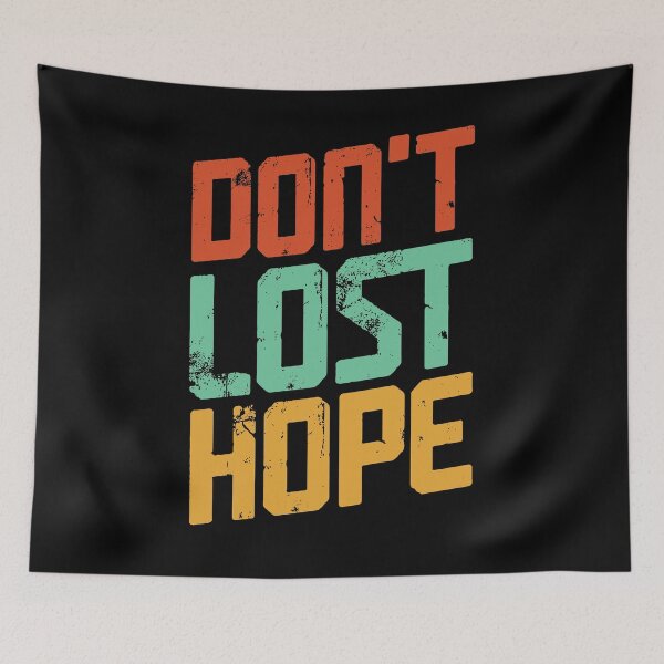 Item preview, Don't Lost Hope - Motivational Quotes designed and sold by ildafdhome.