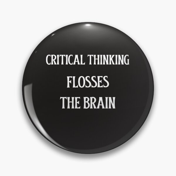 Item preview, Critical Thinking Flosses The Brain designed and sold by TheEclecticSpot.
