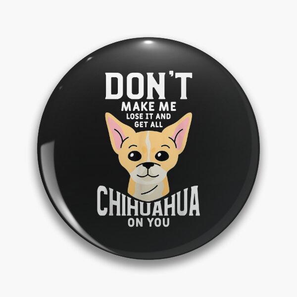 Artikelvorschau, Lustiges Haustier-Tier-Hundezitat für einen Chihuahua-Liebhaber entworfen und verkauft von dorisjoycek.