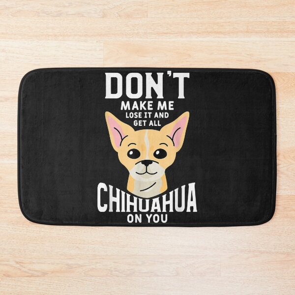 Item preview, Funny Pet Animal Dog Quote For A Chihuahua Lover designed and sold by dorisjoycek.