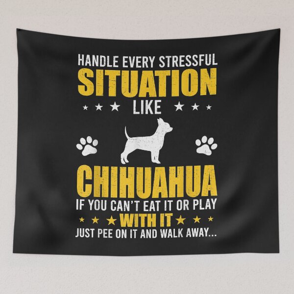 Item preview, Handle Stressful Situation Chihuahua Dog Lovers designed and sold by dorisjoycek.