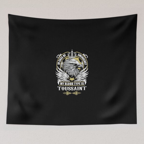 Item preview, Toussaint Name T Shirt - In Case Of Emergency My Blood Type Is Toussaint  Gift Item Tee designed and sold by omodong176.