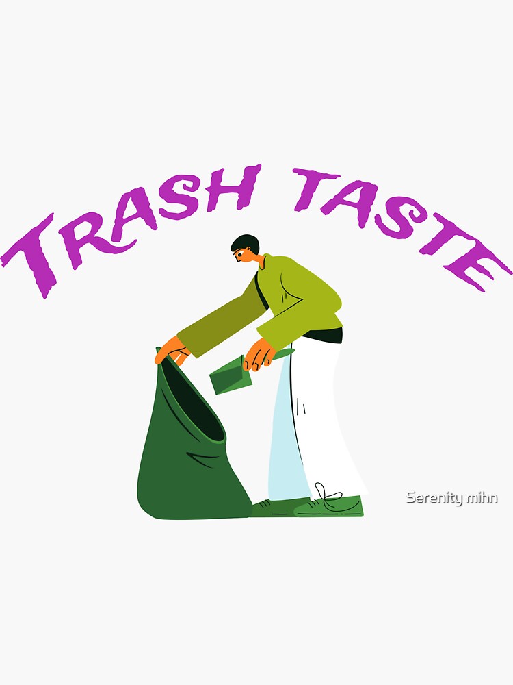 "Trash taste" Sticker for Sale by manila123 Redbubble