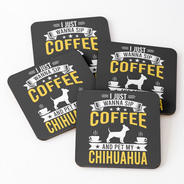 Item preview, I Just Wanna Coffee & Pet My Chihuahua Dog Owner Premium designed and sold by dorisjoycek.