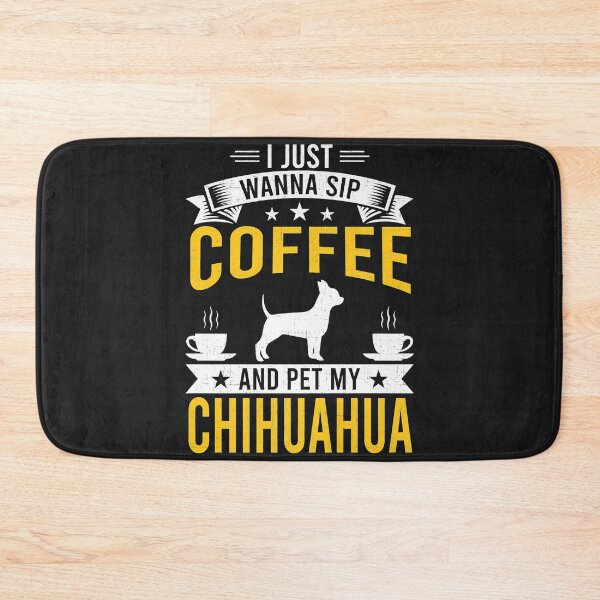 Item preview, I Just Wanna Coffee & Pet My Chihuahua Dog Owner Premium designed and sold by dorisjoycek.