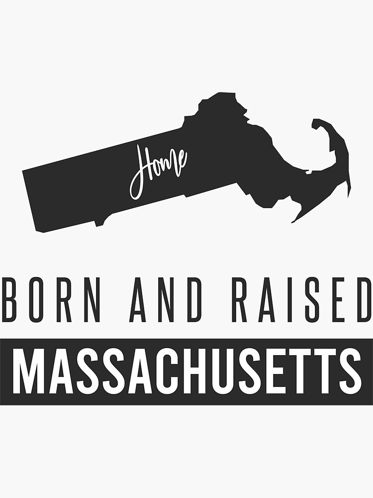 born-and-raised-massachusetts-sticker-for-sale-by-proartzilla-redbubble