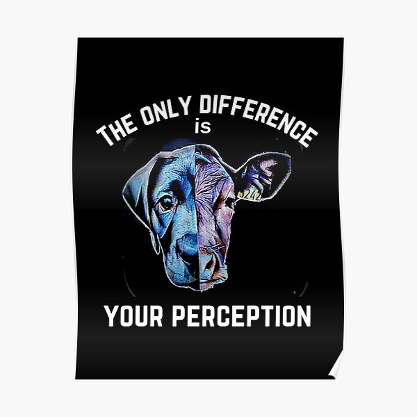 animal equality the only difference is your perception Poster