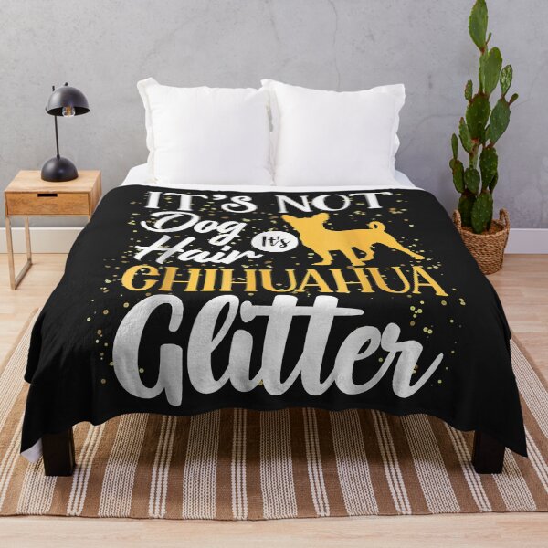 Item preview, It Not Dog Hair It Chihuahua Glitter Funny designed and sold by dorisjoycek.