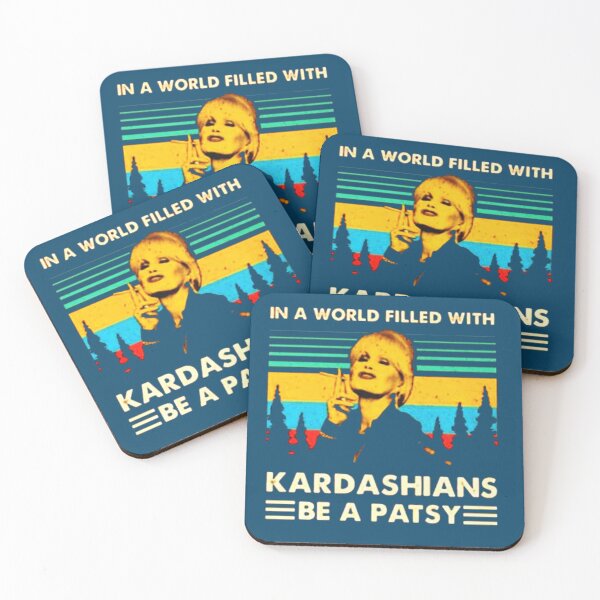 Item preview, A World Filled with Kardashians Be A Patsy Vintage designed and sold by ErnserLessie.