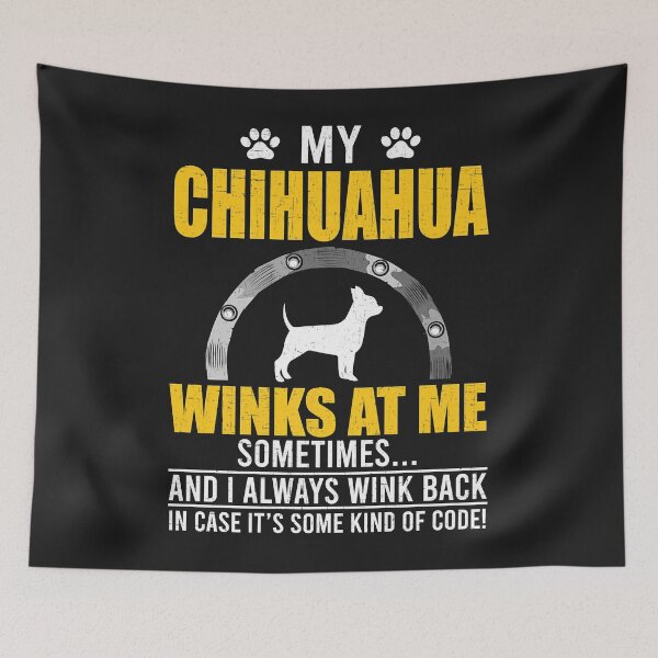 Item preview, My Chihuahua Winks At me Dog Owner Premium designed and sold by dorisjoycek.