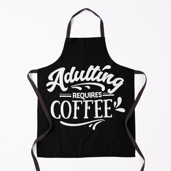 Item preview, Adulting requires coffee designed and sold by L3610N.