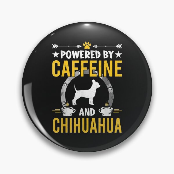Item preview, Powered By Caffeine and Chihuahua Dog Lovers designed and sold by dorisjoycek.