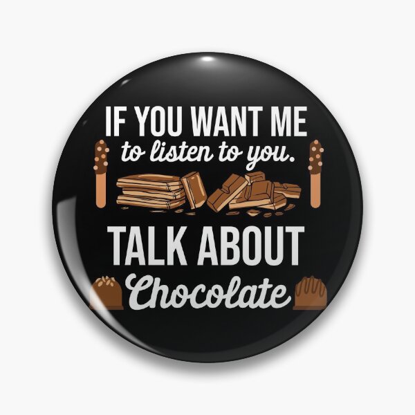 Item preview, Want Me to Listen to You? Talk About Chocolate | Chocolatier designed and sold by Dancing Dolphin Crafts.