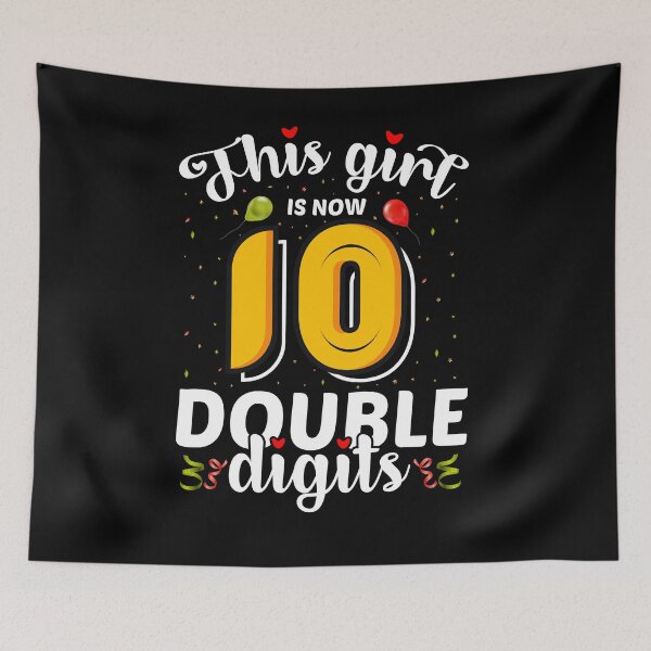 Item preview, This Gilrs Is Now 10 Double Digits - Birthday Girls designed and sold by ildafdhome.