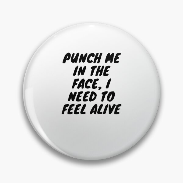 Item preview, Punch me in the face designed and sold by ARTSY-K.