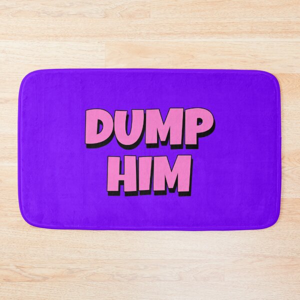 Item preview, Dump him designed and sold by strawberryseeds.