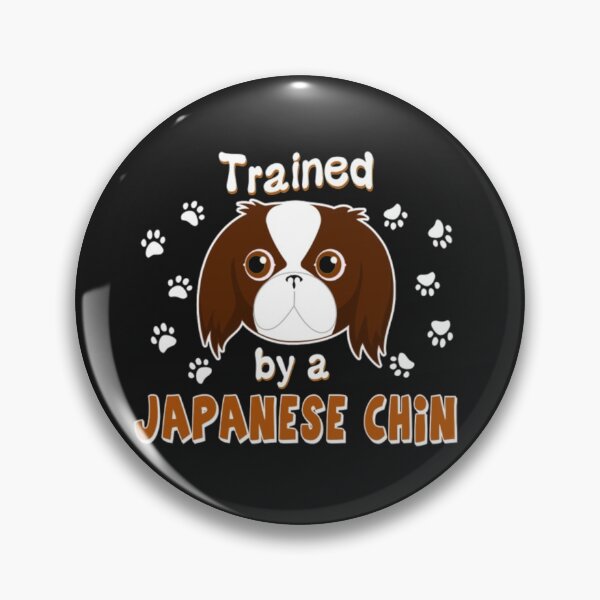 Item preview, Trained By Japanese Chin Dog designed and sold by StarcyWol.