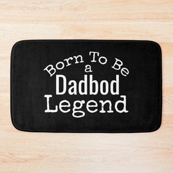 Item preview, Born To Be A Dadbod Legend designed and sold by Sonatablue.