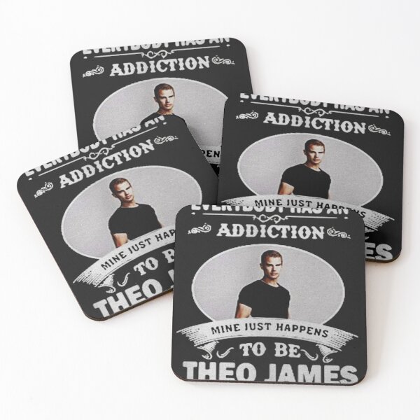 Item preview, Everybody Has an Addiction Mine Just Happens to Be Theo James designed and sold by ChulHong.