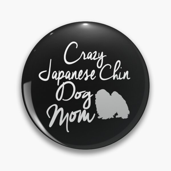 Item preview, Japanese Chin Dog Mom Crazy designed and sold by StarcyWol.