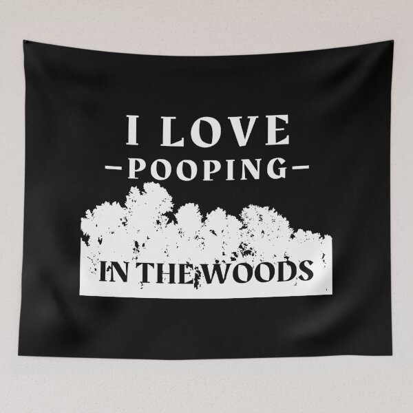 Item preview, Kopie von I Love Pooping In The Woods designed and sold by OMdesigns93.