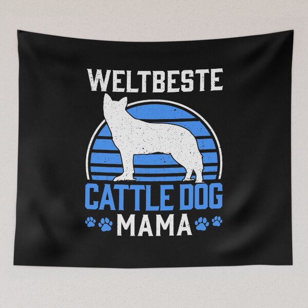 Item preview, Australian Cattle Dog Mama Cattle Dog owner designed and sold by madgrfx.