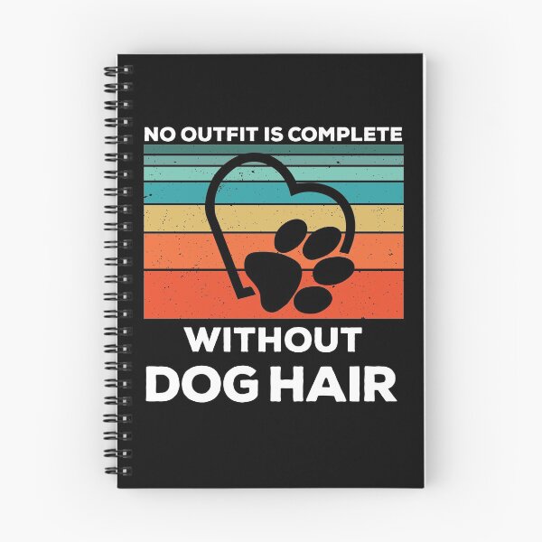 Item preview, No Outfit Is Complete Without Dog Hair - Funny dogs design designed and sold by husseiN-IQ.