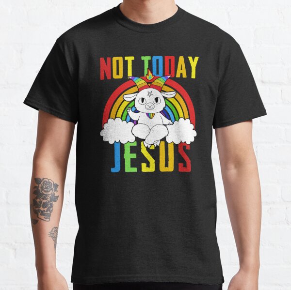 Rainbow Goat Not Today Jesus Classic T-Shirt