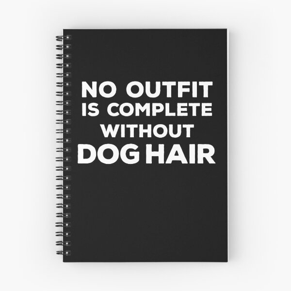 Item preview, No Outfit Is Complete Without Dog Hair, Good dog - Funny dogs design designed and sold by husseiN-IQ.