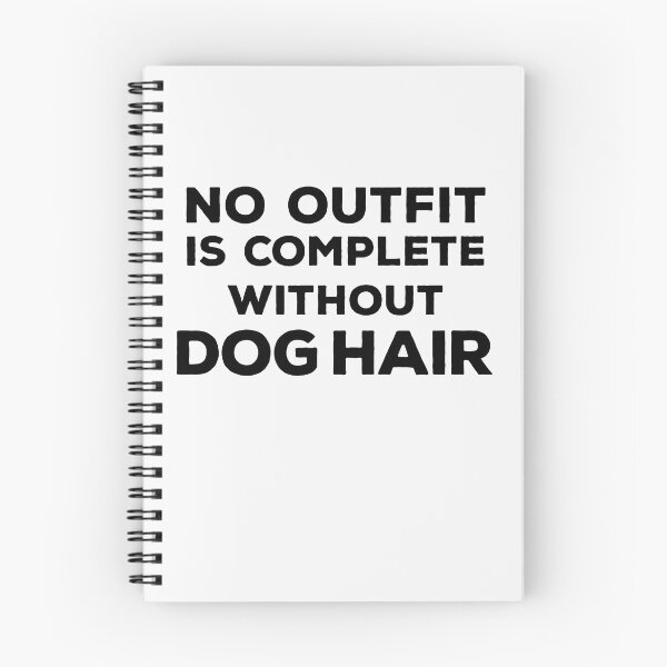Item preview, No Outfit Is Complete Without Dog Hair, Good dog - Funny dogs design designed and sold by husseiN-IQ.
