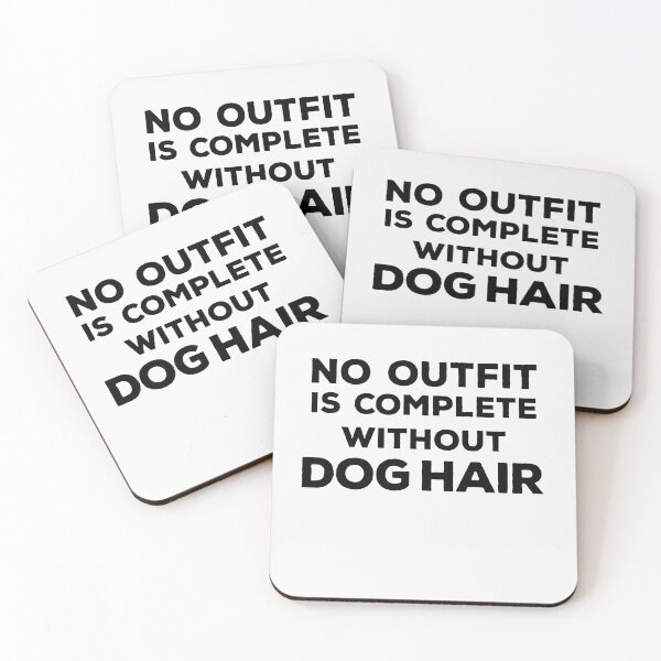 Item preview, No Outfit Is Complete Without Dog Hair, Good dog - Funny dogs design designed and sold by husseiN-IQ.