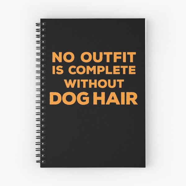 Item preview, No Outfit Is Complete Without Dog Hair, Good dog - Funny dogs design designed and sold by husseiN-IQ.