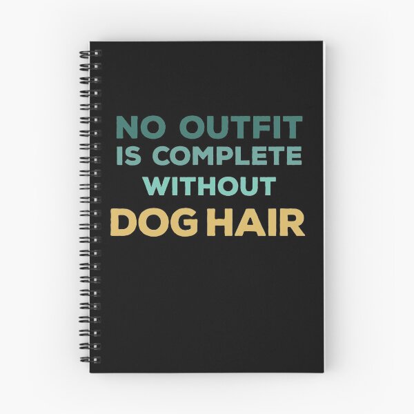 Item preview, No Outfit Is Complete Without Dog Hair, Good dog - Funny dogs design designed and sold by husseiN-IQ.