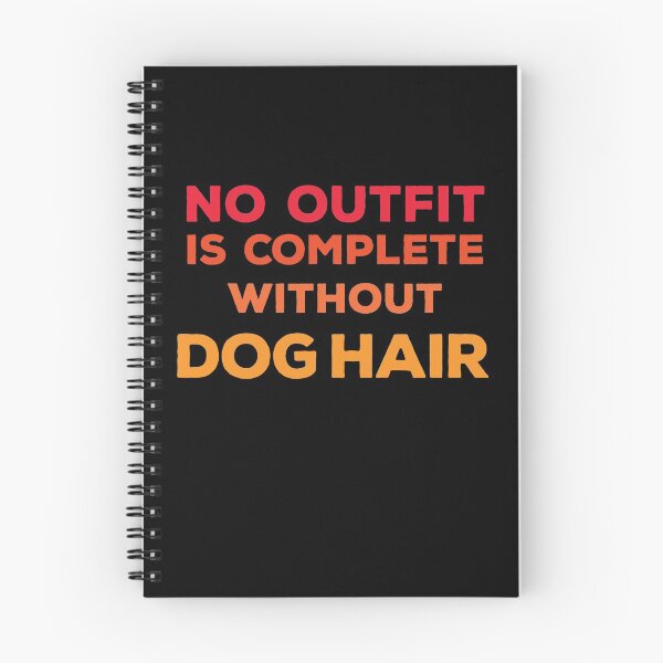 Item preview, No Outfit Is Complete Without Dog Hair, Good dog - Funny dogs design designed and sold by husseiN-IQ.