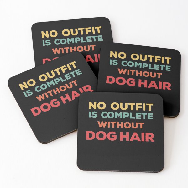 Item preview, No Outfit Is Complete Without Dog Hair, Good dog - Funny dogs design designed and sold by husseiN-IQ.
