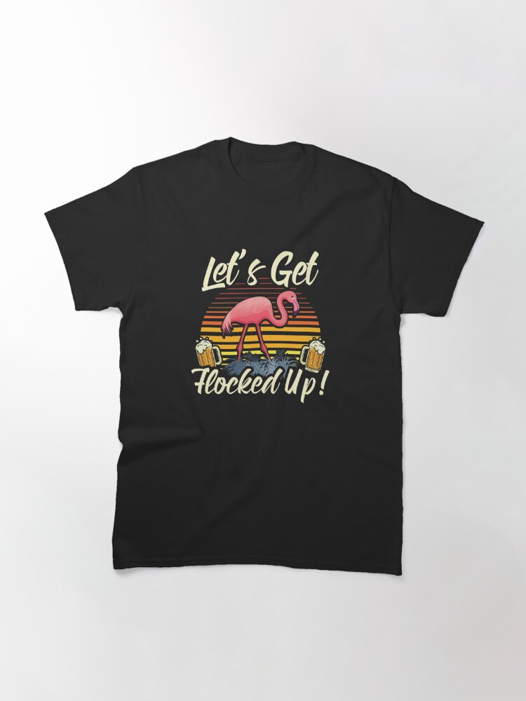 Discover Let's Get Flocked Up Funny Flamingo Beer Drinking Classic T-Shirt
