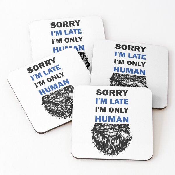 Item preview, Sorry I'm late, I'm only human  designed and sold by alfa-rouk.