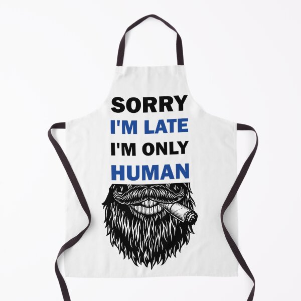 Item preview, Sorry I'm late, I'm only human designed and sold by alfa-rouk.