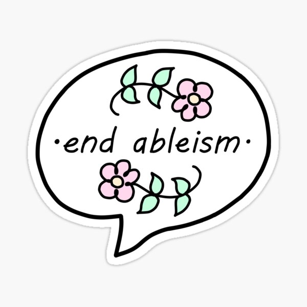 Item preview, End Ableism designed and sold by equityandhugs.