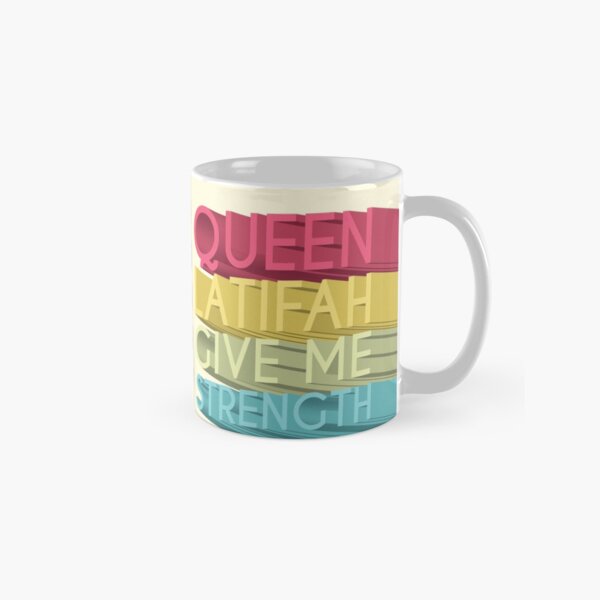 Queen Latifah Give Me Strength Classic Mug